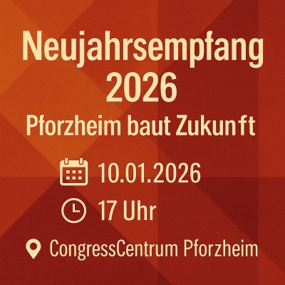 Neujahrsempfang 2026 in Pforzheim: „Pforzheim baut Zukunft“